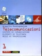 Telecomunicazioni. Per le Scuole superiori. Con CD-ROM vol.1 di Argyris Kostopoulos edito da Petrini