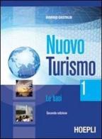 Nuovo turismo. Le basi. Per gli Ist. tecnici e professionali vol.2 di Giorgio Castoldi edito da Hoepli