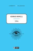 1984 di George Orwell edito da Liberty