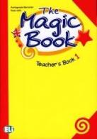 The magic book. Teacher's resource pack. Guida per l'insegnante. Per la 1ª classe elementare. Con File audio per il download