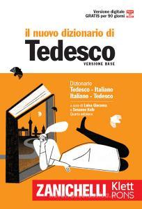 Il nuovo dizionario di tedesco. Dizionario tedesco-italiano, italiano-tedesco. Con Contenuto digitale (fornito elettronicamente) Il nuovo dizionario di tedesco. Dizionario tedesco-italiano, italiano-tedesco. Con Contenuto digitale (fornito elettronicamente)