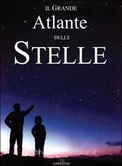 Il grande atlante delle stelle Il grande atlante delle stelle