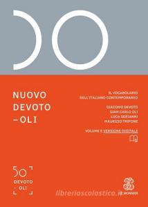 Nuovo Devoto-Oli. Il vocabolario dell'italiano contemporaneo 2018. Con App scaricabile su smartphone e tablet Nuovo Devoto-Oli. Il vocabolario dell'italiano contemporaneo 2018. Con App scaricabile su smartphone e tablet