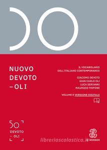 Nuovo Devoto-Oli. Il vocabolario dell'italiano contemporaneo 2019. Con App scaricabile su smartphone e tablet Nuovo Devoto-Oli. Il vocabolario dell'italiano contemporaneo 2019. Con App scaricabile su smartphone e tablet