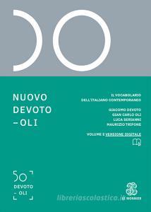 Nuovo Devoto-Oli. Il vocabolario dell'italiano contemporaneo 2020. Con App scaricabile su smartphone e tablet Nuovo Devoto-Oli. Il vocabolario dell'italiano contemporaneo 2020. Con App scaricabile su smartphone e tablet