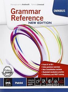 Grammar reference. Per le Scuole superiori. Con DVD-ROM. Con e-book. Con espansione online Grammar reference. Per le Scuole superiori. Con DVD-ROM. Con e-book. Con espansione online