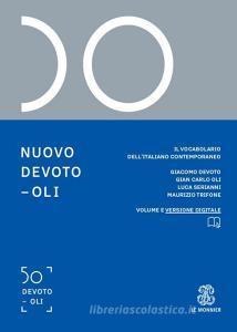 Nuovo Devoto-Oli. Il vocabolario dell'italiano contemporaneo 2021. Con App scaricabile su smartphone e tablet Nuovo Devoto-Oli. Il vocabolario dell'italiano contemporaneo 2021. Con App scaricabile su smartphone e tablet