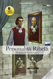 Personalità ribelli. Tra Dr. Jekyll e Dorian Gray. Con CD Audio formato MP3 Personalità ribelli. Tra Dr. Jekyll e Dorian Gray. Con CD Audio formato MP3