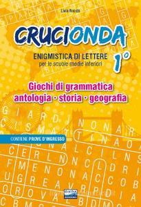 Crucionda. Enigmistica di lettere. Giochi di grammatica, antologia, storia, geografia. Per la Scuola media. Con audiolibro vol.1 Crucionda. Enigmistica di lettere. Giochi di grammatica, antologia, storia, geografia. Per la Scuola media. Con audiolibro vol.1