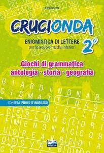 Crucionda. Enigmistica di lettere. Giochi di grammatica, antologia, storia, geografia. Per la Scuola media. Con audiolibro vol.2 Crucionda. Enigmistica di lettere. Giochi di grammatica, antologia, storia, geografia. Per la Scuola media. Con audiolibro vol.2