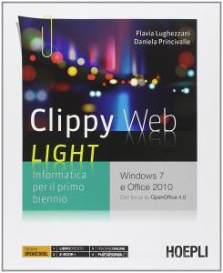 Clippy web light. Per le Scuole superiori. Con e-book. Con espansione online Clippy web light. Per le Scuole superiori. Con e-book. Con espansione online