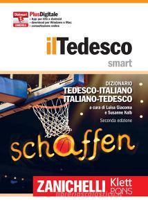 Il tedesco smart. Dizionario tedesco-italiano, italienisch-deutsch. Plus digitale. Con aggiornamento online Il tedesco smart. Dizionario tedesco-italiano, italienisch-deutsch. Plus digitale. Con aggiornamento online