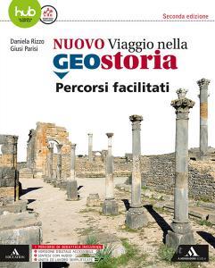 Il nuovo viaggio nella geostoria. Percorsi facilitati. Per i Licei e gli Ist. magistrali. Con e-book. Con espansione online Il nuovo viaggio nella geostoria. Percorsi facilitati. Per i Licei e gli Ist. magistrali. Con e-book. Con espansione online