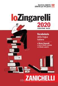 Lo Zingarelli 2020. Vocabolario della lingua italiana. Versione base. Con Contenuto digitale (fornito elettronicamente) Lo Zingarelli 2020. Vocabolario della lingua italiana. Versione base. Con Contenuto digitale (fornito elettronicamente)