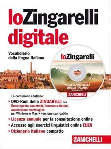 Lo Zingarelli digitale 2014. Vocabolario della lingua italiana. DVD-ROM. Licenza online di 12 mesi dall'attivazione Lo Zingarelli digitale 2014. Vocabolario della lingua italiana. DVD-ROM. Licenza online di 12 mesi dall'attivazione