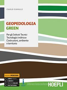 Geopedologia green. Ediz. Openschool. Per gli Ist. tecnici settore tecnologico, indirizzo Costruzioni, ambiente e territorio. Con ebook. Con espansione online Geopedologia green. Ediz. Openschool. Per gli Ist. tecnici settore tecnologico, indirizzo Costruzioni, ambiente e territorio. Con ebook. Con espansione online