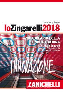 Lo Zingarelli 2018. Vocabolario della lingua italiana. Versione base. Con Contenuto digitale (fornito elettronicamente) Lo Zingarelli 2018. Vocabolario della lingua italiana. Versione base. Con Contenuto digitale (fornito elettronicamente)