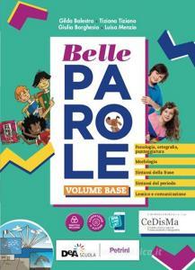 Belle parole. Con Palestra competenze, Pieghevole per il ripasso. Per la Scuola media. Con e-book. Con espansione online. Con DVD-ROM vol.A-B Belle parole. Con Palestra competenze, Pieghevole per il ripasso. Per la Scuola media. Con e-book. Con espansione online. Con DVD-ROM vol.A-B