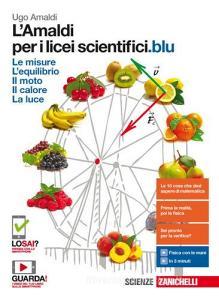L' Amaldi 2.0. Le misure, l'equilibrio e il moto con esperimenti sul calore e la luce. Volume unico blu. Per le Scuole superiori. Con Contenuto digitale (fornito elettr L' Amaldi 2.0. Le misure, l'equilibrio e il moto con esperimenti sul calore e la luce. Volume unico blu. Per le Scuole superiori. Con Contenuto digitale (fornito elettr