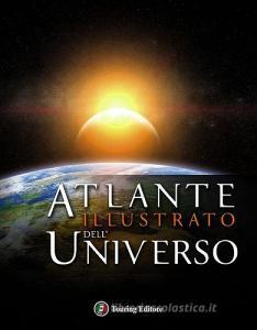 Atlante illustrato dell'universo Atlante illustrato dell'universo