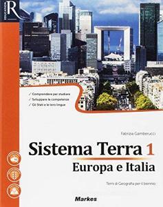 Sistema terra. Per le Scuole superiori. Con e-book. Con 2 espansioni online vol.1 Sistema terra. Per le Scuole superiori. Con e-book. Con 2 espansioni online vol.1