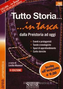 Tutto storia. Dalla preistoria ad oggi Tutto storia. Dalla preistoria ad oggi