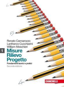 Misure, rilievo, progetto. Con espansione online. Per gli Ist. tecnici per geometri vol.1 Misure, rilievo, progetto. Con espansione online. Per gli Ist. tecnici per geometri vol.1