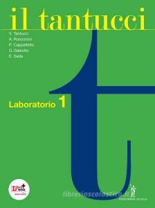 Il Tantucci. Laboratorio. Per i Licei e gli Ist. magistrali. Con espansione online vol.1 Il Tantucci. Laboratorio. Per i Licei e gli Ist. magistrali. Con espansione online vol.1