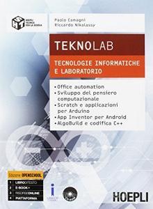 Teknolab. Tecnologie informatiche e laboratorio. Per le Scuole superiori. Con e-book. Con espansione online Teknolab. Tecnologie informatiche e laboratorio. Per le Scuole superiori. Con e-book. Con espansione online