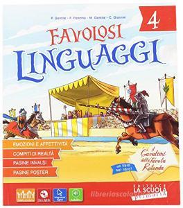 Favolosi linguaggi. Linguaggi-Riflessione linguistica-Laboratori-Favolosi linguaggi facile. Per la 4ª classe elementare. Con e-book. Con espansione online. Con DVD-R Favolosi linguaggi. Linguaggi-Riflessione linguistica-Laboratori-Favolosi linguaggi facile. Per la 4ª classe elementare. Con e-book. Con espansione online. Con DVD-R