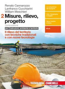 Misure, rilievo, progetto. Per gli Ist. tecnici per geometri. Con Contenuto digitale (fornito elettronicamente) vol.2 Misure, rilievo, progetto. Per gli Ist. tecnici per geometri. Con Contenuto digitale (fornito elettronicamente) vol.2