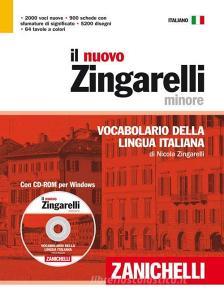 Il nuovo Zingarelli minore. Vocabolario della lingua italiana. Con CD-ROM Il nuovo Zingarelli minore. Vocabolario della lingua italiana. Con CD-ROM