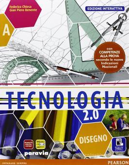 Tecnologia 2.0. Ediz. interattiva. Per la Scuola media. Con e-book. Con espansione online Tecnologia 2.0. Ediz. interattiva. Per la Scuola media. Con e-book. Con espansione online