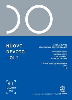 Nuovo Devoto-Oli. Il vocabolario dell'italiano contemporaneo 2021. Con App scaricabile su smartphone e tablet Nuovo Devoto-Oli. Il vocabolario dell'italiano contemporaneo 2021. Con App scaricabile su smartphone e tablet