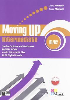 Moving up. Intermediate. Student's book-Workbook. Per le Scuole superiori. Con CD Audio. Con CD-ROM. Con espansione online Moving up. Intermediate. Student's book-Workbook. Per le Scuole superiori. Con CD Audio. Con CD-ROM. Con espansione online