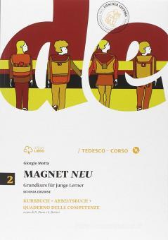 Magnet neu. Kursbuch-Arbeitsbuch. Con quaderno delle competenze. Per la Scuola media. Con CD Audio. Con e-book. Con espansione online vol.2 Magnet neu. Kursbuch-Arbeitsbuch. Con quaderno delle competenze. Per la Scuola media. Con CD Audio. Con e-book. Con espansione online vol.2