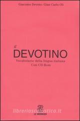 Il Devotino. Vocabolario della lingua italiana. Con CD-ROM Il Devotino. Vocabolario della lingua italiana. Con CD-ROM