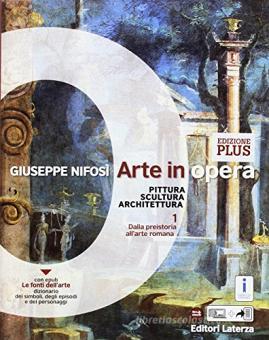 Arte in opera. Ediz. plus. Per le Scuole superiori. Con e-book. Con espansione online. Con Libro: La fabbrica dell'architettura vol.1 Arte in opera. Ediz. plus. Per le Scuole superiori. Con e-book. Con espansione online. Con Libro: La fabbrica dell'architettura vol.1