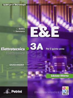 E&E. Elettrotecnica 3A-3B. Per Le Scuole Superiori. Con DVD-ROM Vol.3 ...