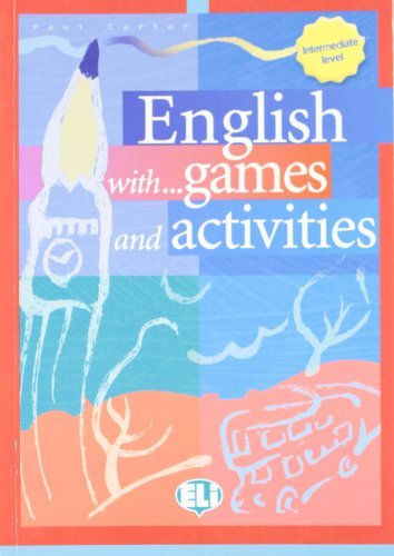 English with... games and activities. Per la Scuola media vol.3 edito da ELI