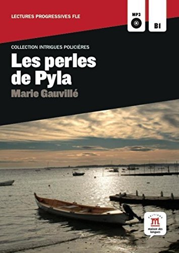 Les perles de Pyla. Con CD Audio edito da Maison Des Langues Editions