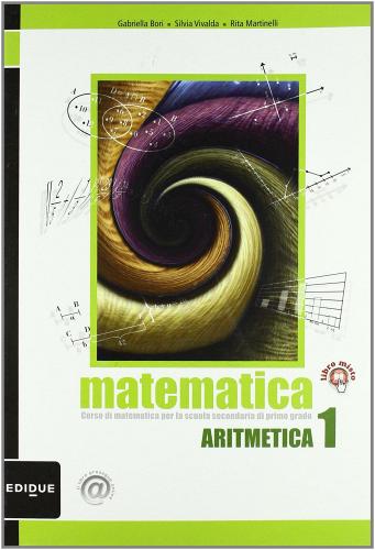 Matematica. Per la Scuola media. Con espansione online vol.1 di Gabriella Bori, Silvia Vivalda, Rita Martinelli edito da Edidue