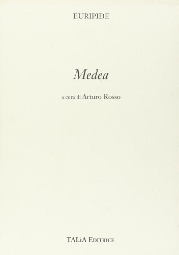 Medea di Euripide, Arturo Rosso edito da Talìa