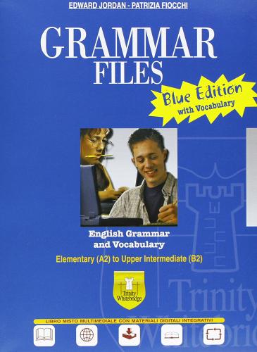 Grammar files. Ediz. blu. Per le Scuole superiori. Con espansione online
