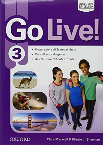 Go live. Student's book-Workbook-Extra-Trainer. Per la Scuola media. Con CD Audio. Con espansione online vol. 3 edito da Oxford University Press