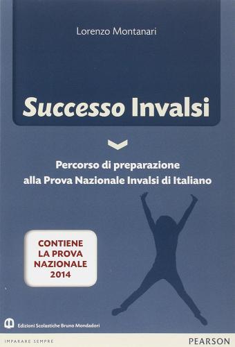 Successo INVALSI. Con espansione online. Per la Scuola media edito da Scolastiche Bruno Mondadori