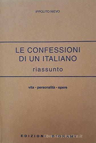 Le confessioni di un italiano. Riassunto di Ippolito Nievo edito da Bignami