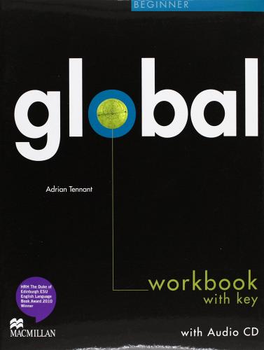 Global. Beginner. Workbook. With key. Per le Scuole superiori. Con CD Audio di Lindsay Clandfield, Kate Pickering edito da Macmillan