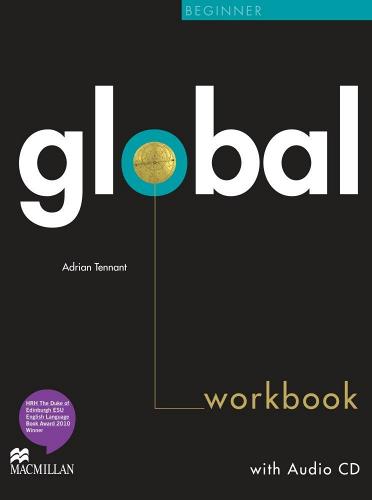 Global. Beginner. Workbook. No key. Per le Scuole superiori. Con CD Audio di Lindsay Clandfield, Kate Pickering edito da Macmillan