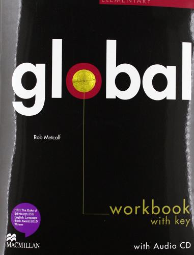 Global. Elementary. Workbook. With key. Per le Scuole superiori. Con CD Audio di Lindsay Clandfield, Kate Pickering edito da Macmillan